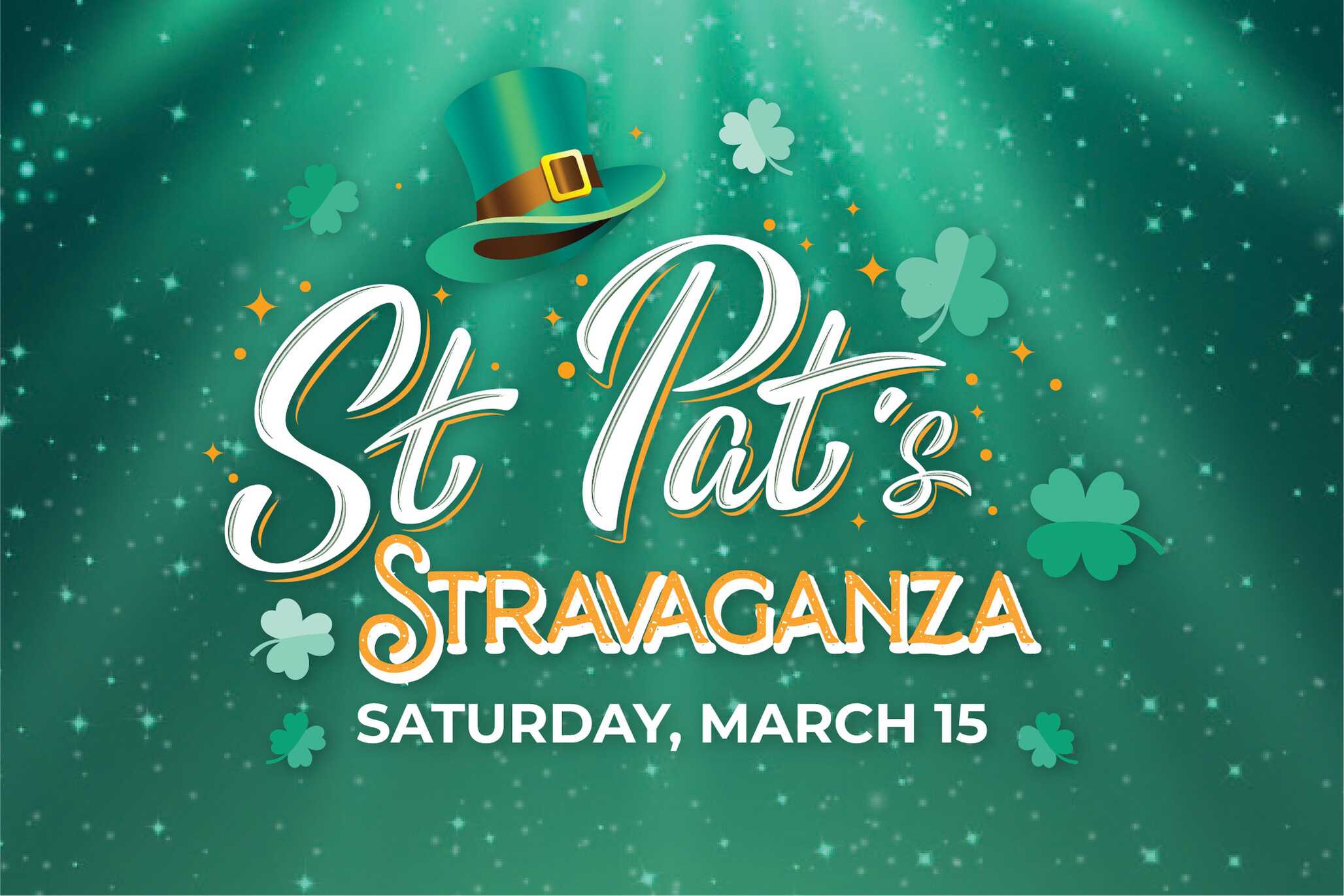 St. Pat's Stravaganza Saturday, March 15