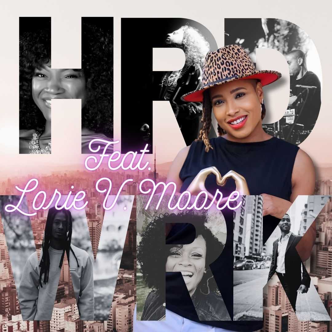 Promotional graphic for Hard Werk Band featuring Lorie V. Moore, showcasing her smiling in a leopard-print hat with cityscape and band images integrated into bold letters.